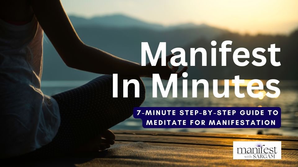 7 minute guided manifestation meditation
